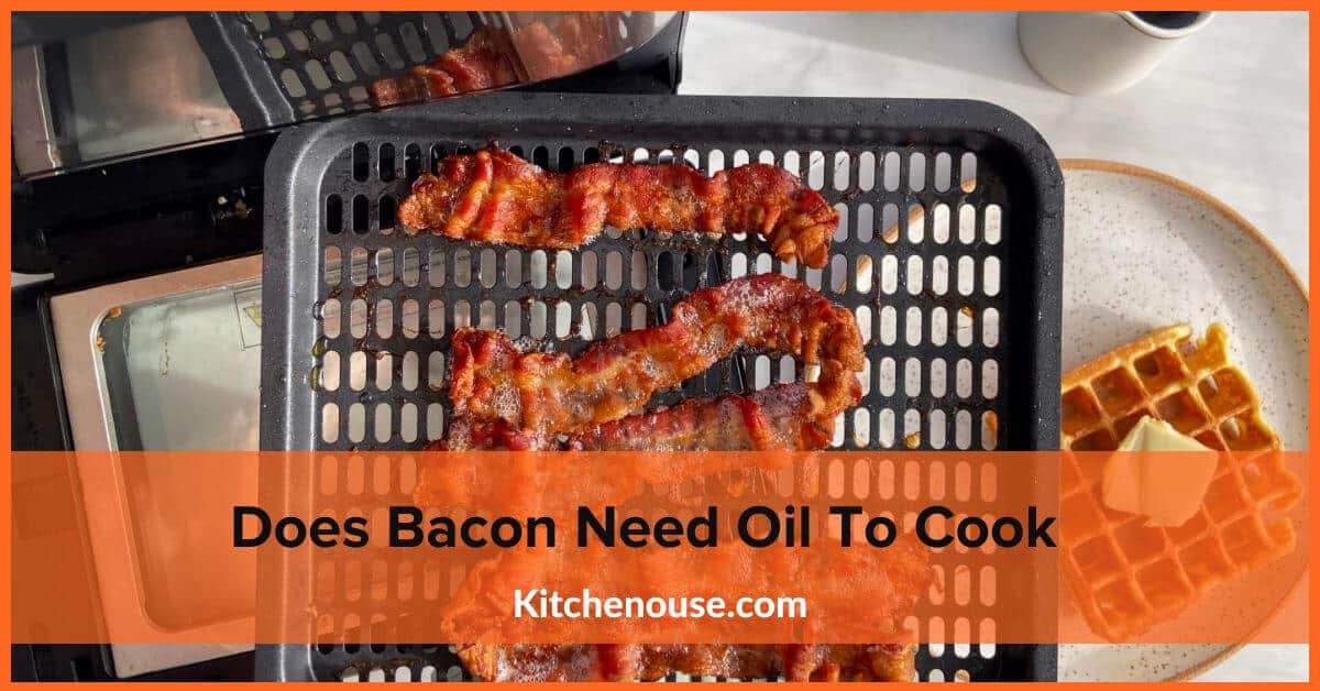 Does Bacon Need Oil To Cook