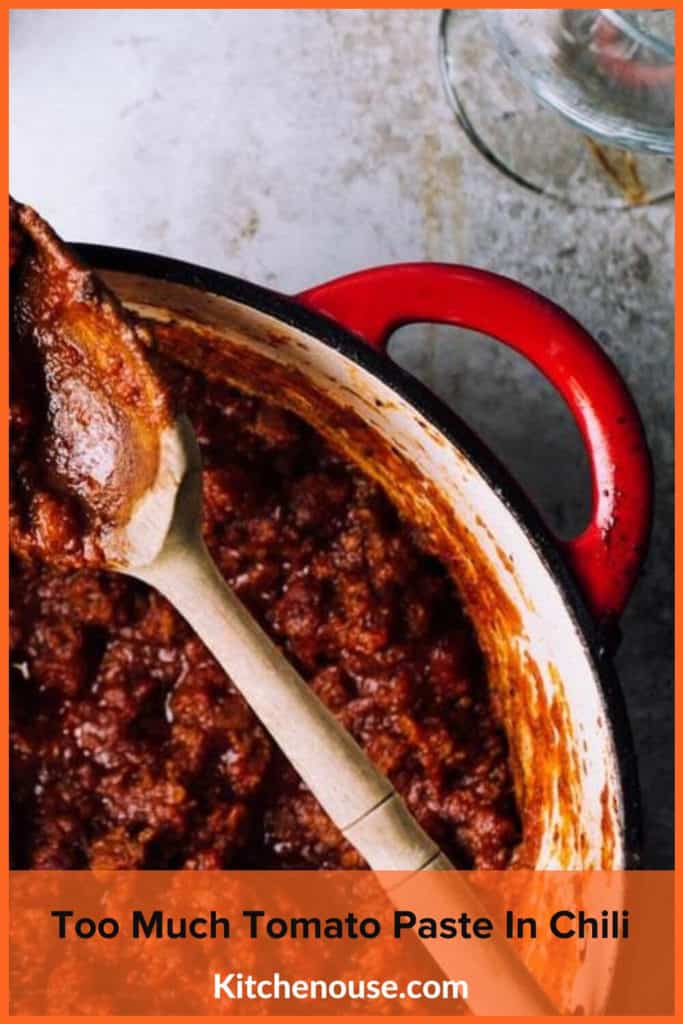 Too Much Tomato Paste In Chili