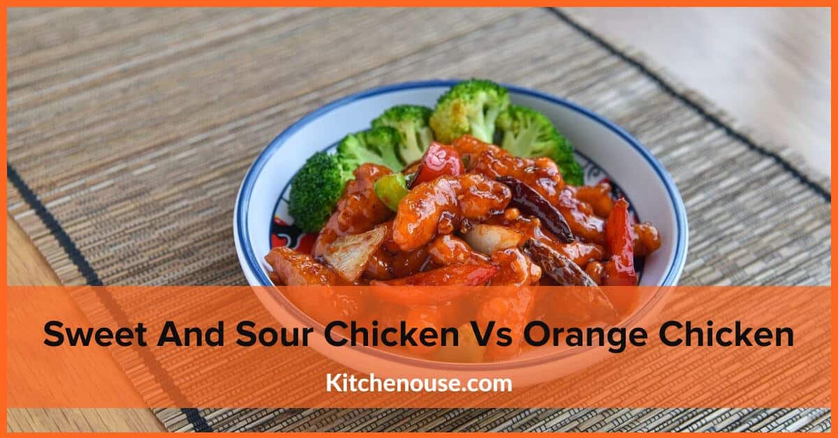 Sweet And Sour Chicken Vs Orange Chicken