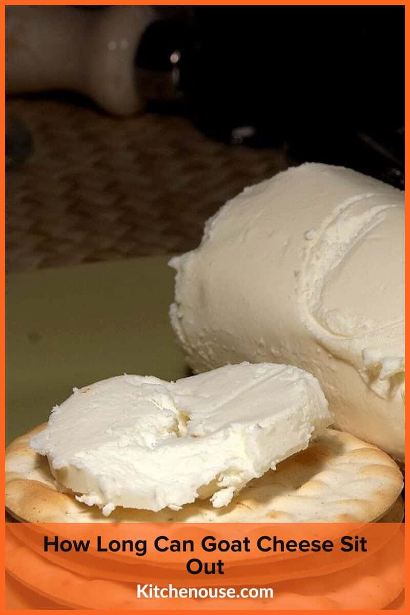 How Long Can Goat Cheese Sit Out