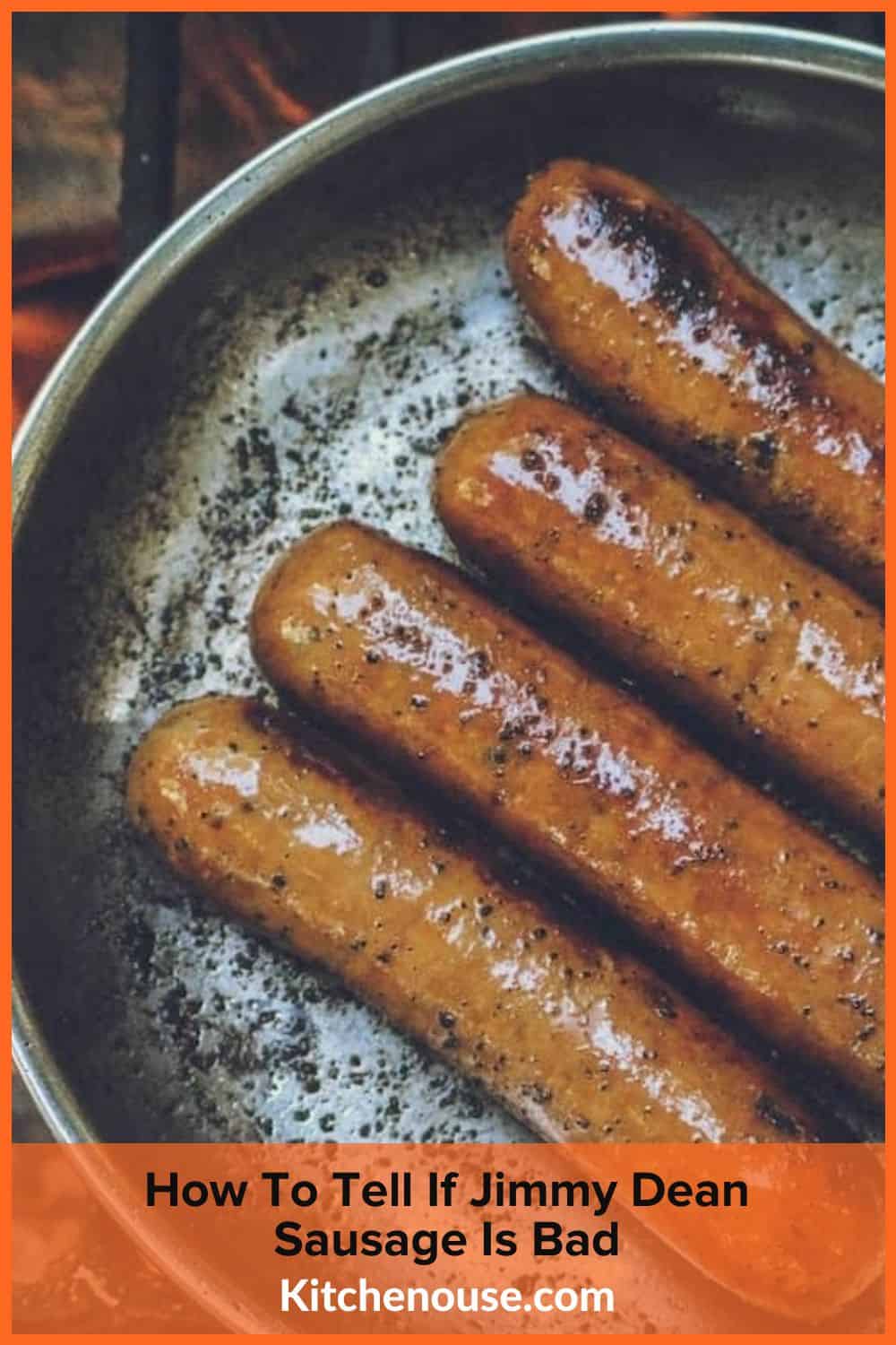 How To Tell If Jimmy Dean Sausage Is Bad