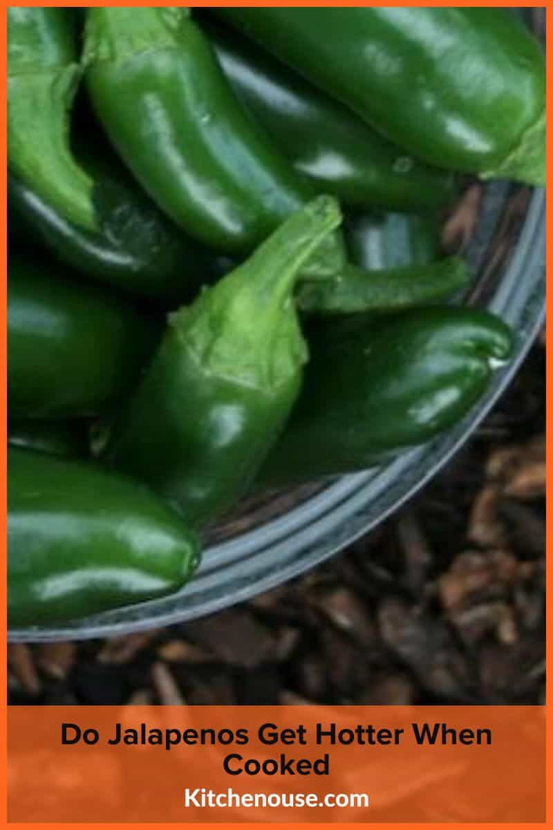 Do Jalapenos Get Hotter When Cooked