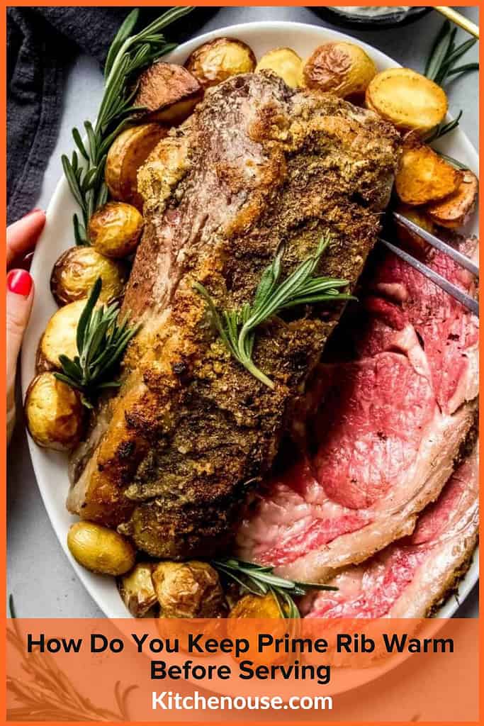 How Do You Keep Prime Rib Warm Before Serving