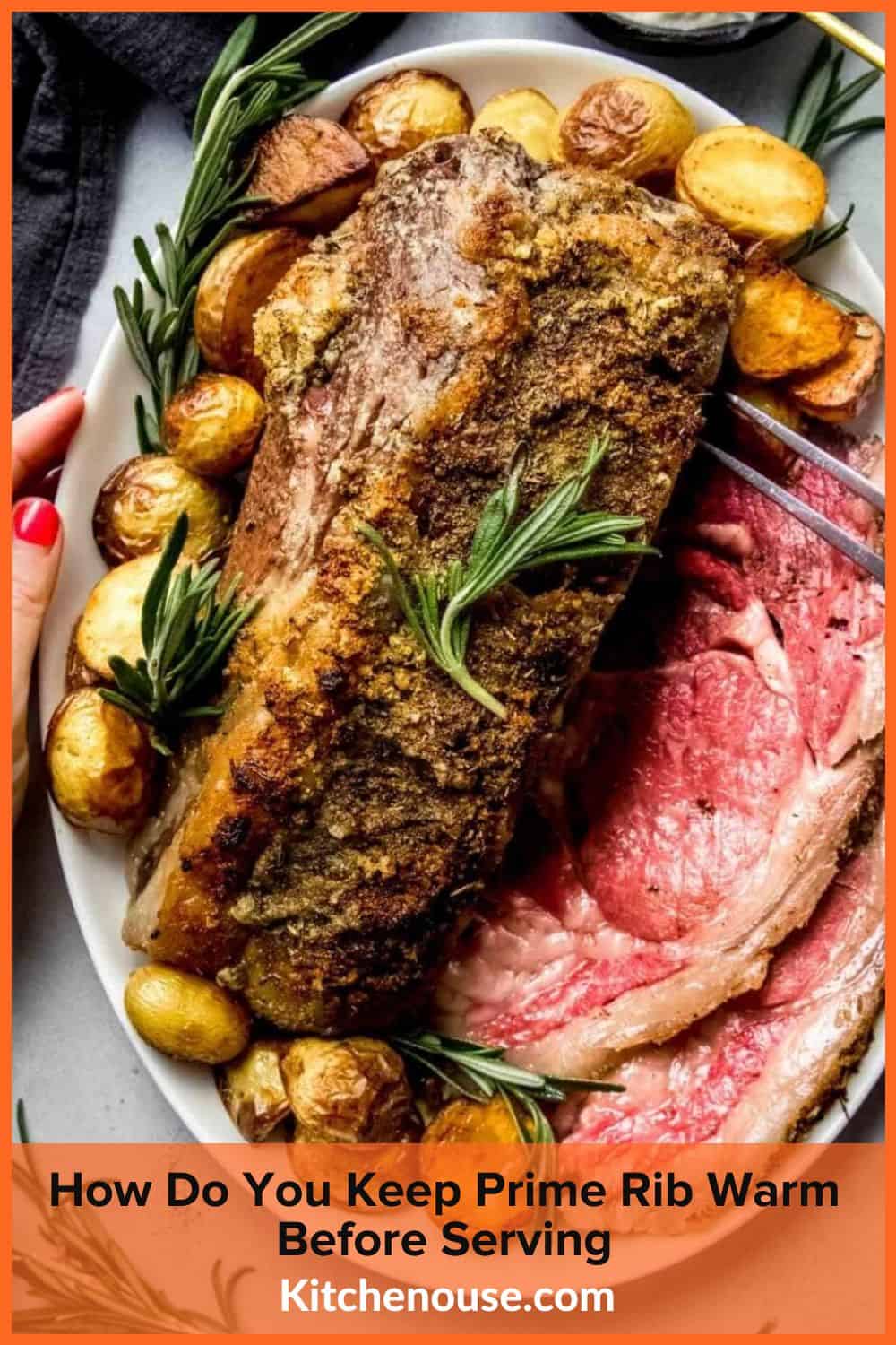 How Do You Keep Prime Rib Warm Before Serving